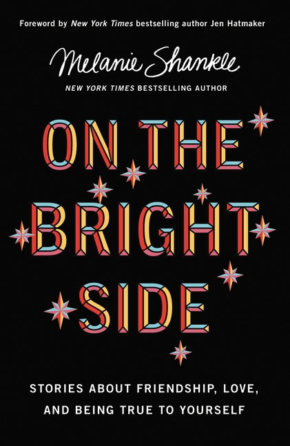 On the Bright Side: Stories about Friendship, Love, and Being True to Yourself - Ingram