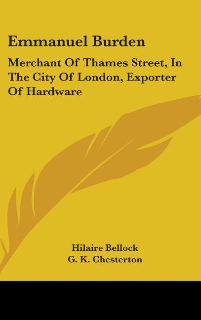 Emmanuel Burden: Merchant Of Thames Street, In The City Of London, Exporter Of Hardware: A Record Of His Lineage, Speculations, Last Da - Ingram