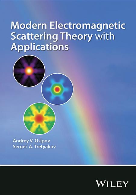 Modern Electromagnetic Scattering Theory with Applications - Ingram