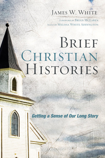Brief Christian Histories: Getting a Sense of Our Long Story - Ingram