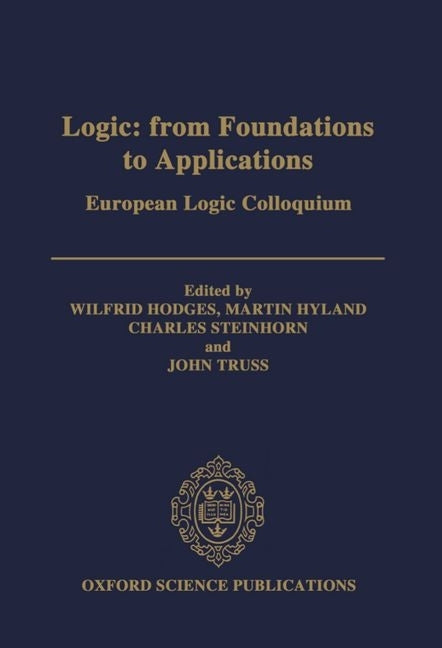 Logic: From Foundations to Applications: European Logic Colloquium - Ingram