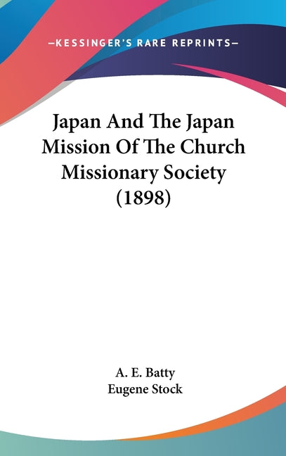 Japan And The Japan Mission Of The Church Missionary Society (1898) - Ingram