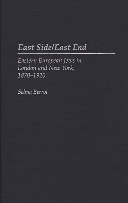 East Side/East End: Eastern European Jews in London and New York, 1870-1920 - Ingram