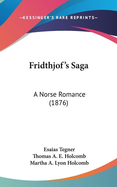 Fridthjof's Saga: A Norse Romance (1876) - Ingram