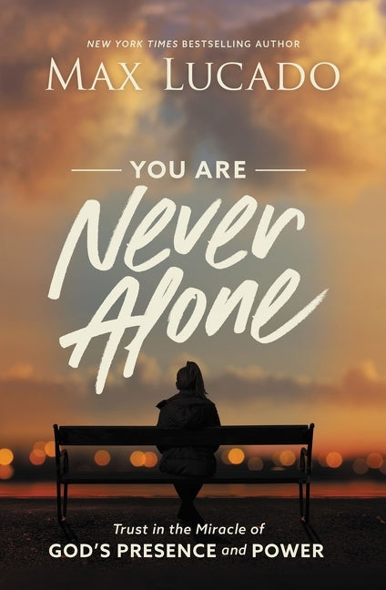You Are Never Alone: Trust in the Miracle of God's Presence and Power - Ingram
