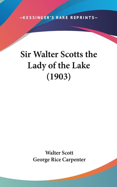 Sir Walter Scotts the Lady of the Lake (1903) - Ingram