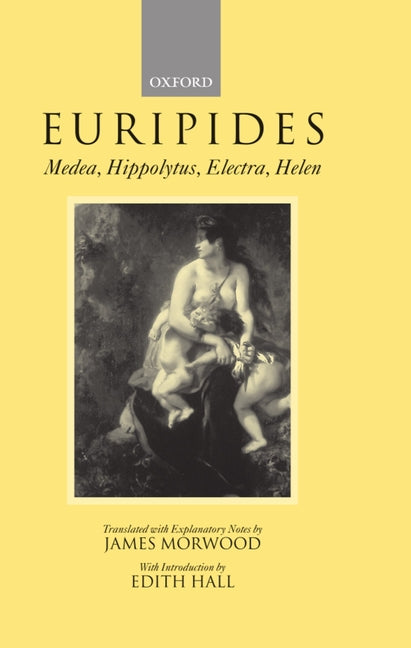 Medea, Hippolytus, Electra, Helen - Ingram