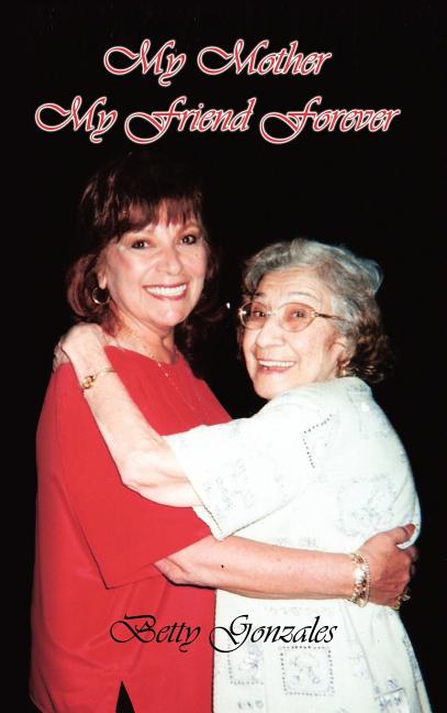 My Mother My Friend Forever - Ingram