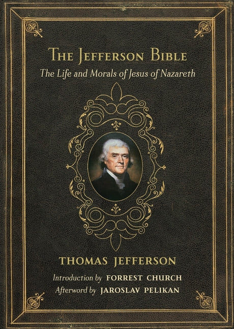 Jefferson Bible: The Life and Morals of Jesus of Nazareth - Ingram