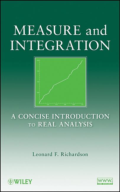 Measure and Integration: A Concise Introduction to Real Analysis - Ingram