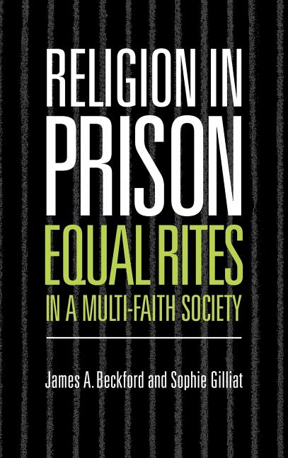 Religion in Prison: Equal Rites' in a Multi-Faith Society - Ingram