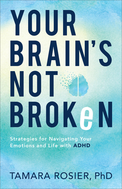 Your Brain's Not Broken - Ingram