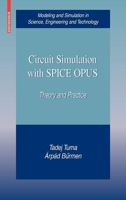 Circuit Simulation with Spice Opus: Theory and Practice (2009) - Ingram