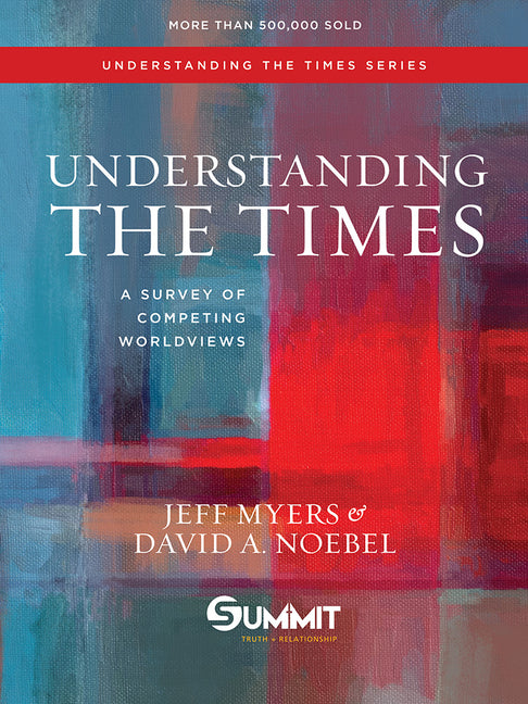 Understanding the Times: A Survey of Competing Worldviews Volume 2 - Ingram