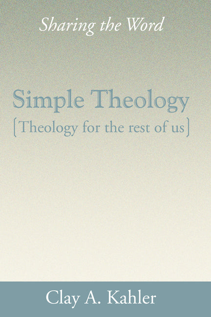 Simple Theology: Theology for the Rest of Us - Ingram
