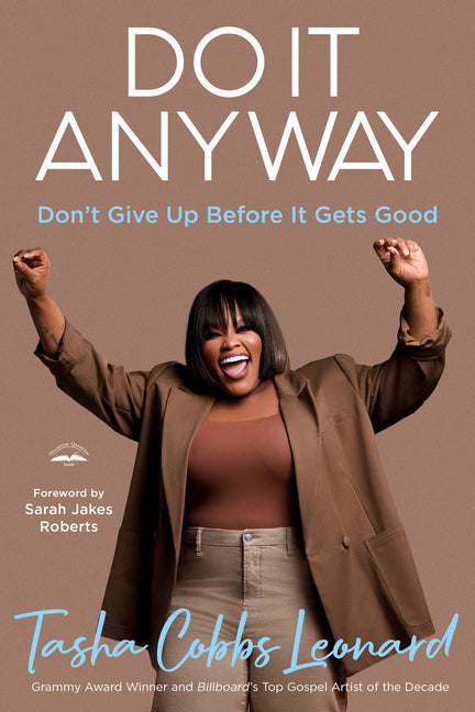 Do It Anyway: Don't Give Up Before It Gets Good - Ingram