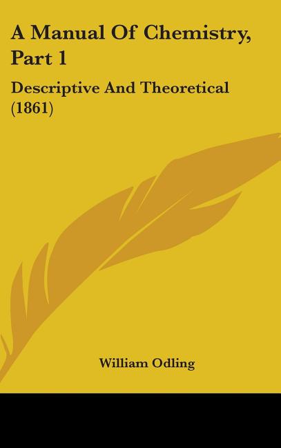 Manual Of Chemistry, Part 1: Descriptive And Theoretical (1861) - Ingram