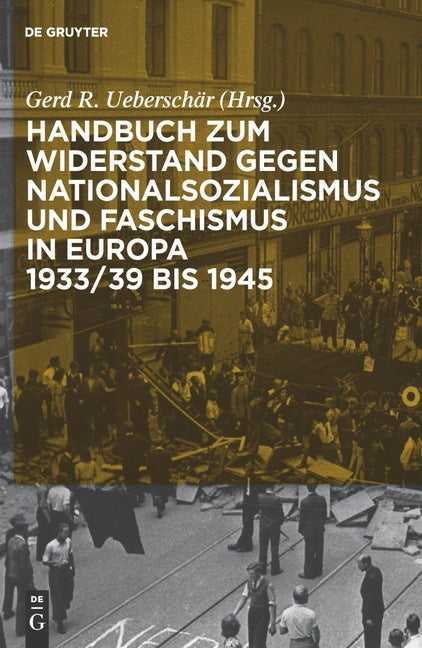 Handbuch Zum Widerstand Gegen Nationalsozialismus Und Faschismus in Europa 1933/39 Bis 1945 - Ingram