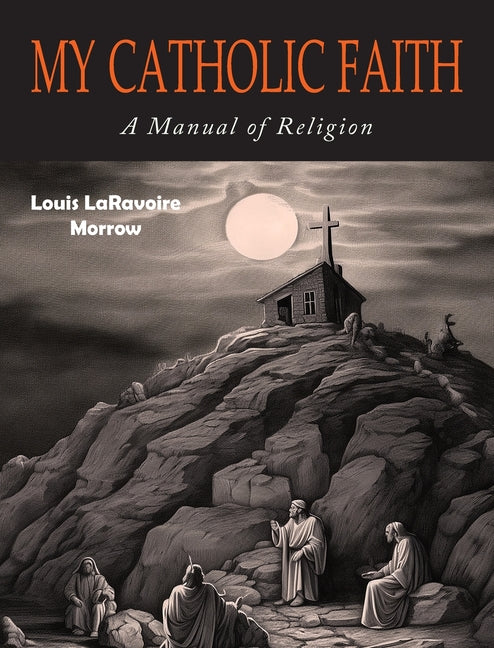 My Catholic Faith - Ingram