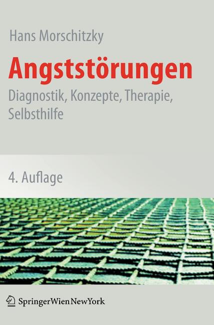 Angststörungen: Diagnostik, Konzepte, Therapie, Selbsthilfe (4., Uberarb. U. Erw. Aufl. 2009) - Ingram