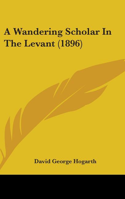 Wandering Scholar In The Levant (1896) - Ingram