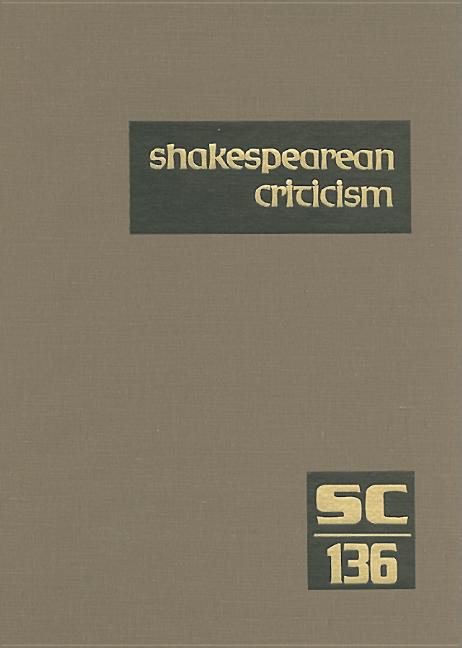 Shakespearean Criticism: Criticism of William Shakespeare's Plays and Poetry, from the First Published Appraisals to Current Evaluations - Ingram