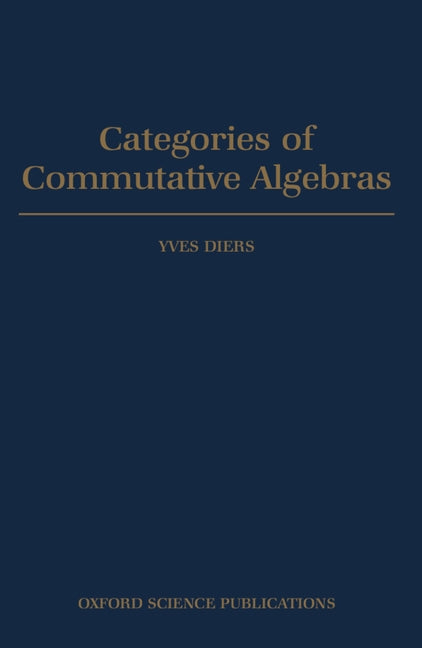 Categories of Commutative Algebras - Ingram