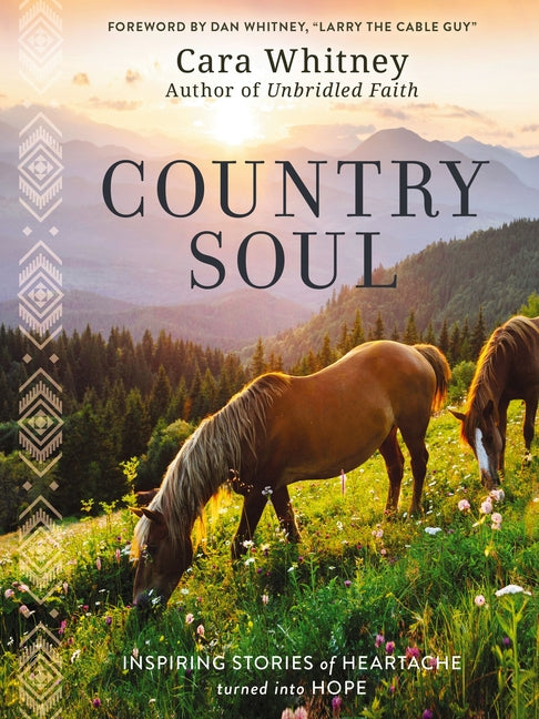Country Soul: Inspiring Stories of Heartache Turned Into Hope - Ingram