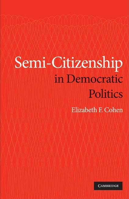 Semi-Citizenship in Democratic Politics - Ingram