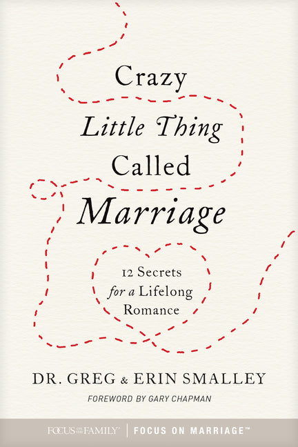 Crazy Little Thing Called Marriage: 12 Secrets for a Lifelong Romance - Ingram