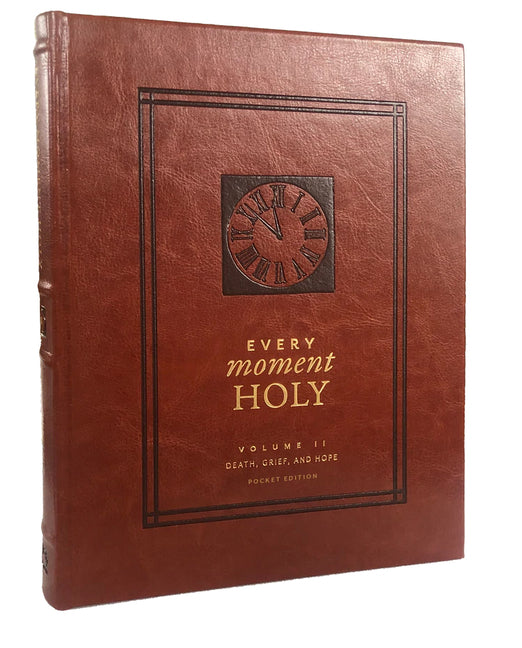 Every Moment Holy, Volume II (Pocket Edition): Death, Grief, & Hope - Ingram
