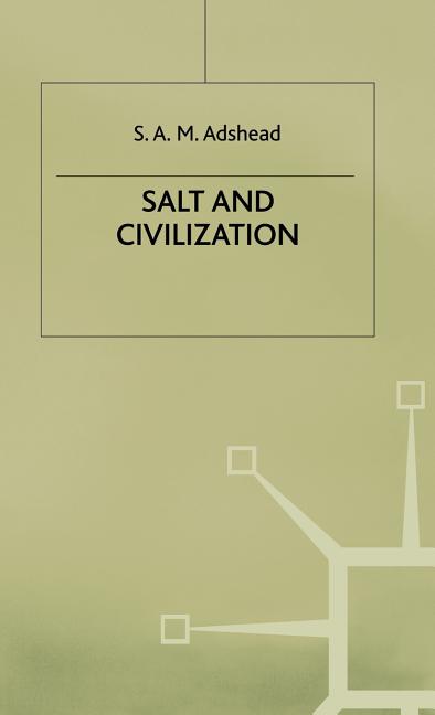 Salt and Civilization (1992) - Ingram