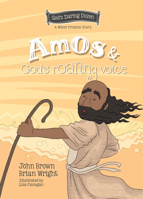 Amos and God's Roaring Voice: The Minor Prophets, Book 10 - Ingram