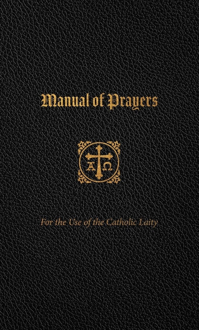 Manual of Prayers: For the Use of the Catholic Laity - Ingram