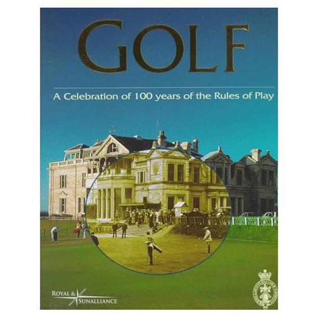 Golf, a Celebration of 100 Years of the Rules of Play - Ingram