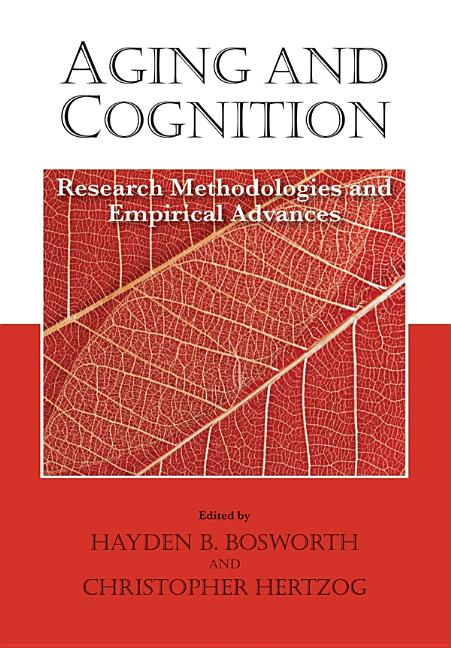 Aging and Cognition: Research Methodologies and Empirical Advances - Ingram