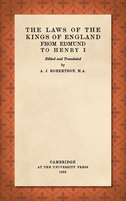 Laws of the Kings of England from Edmund to Henry I - Ingram