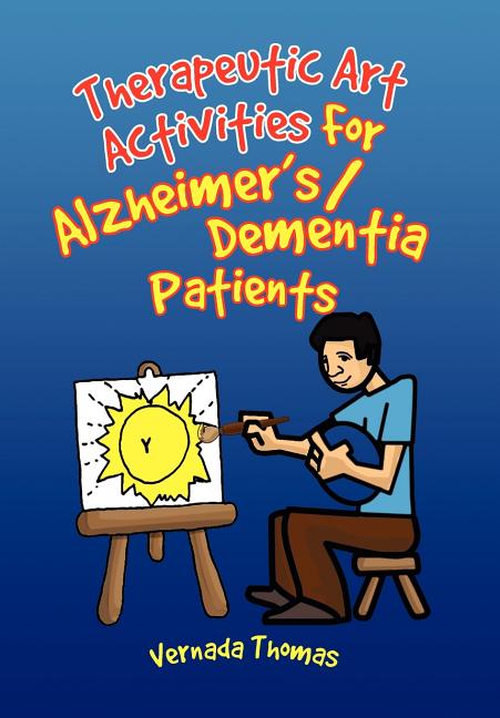 Therapeutic Art Activities For Alzheimer's/Dementia Patients - Ingram