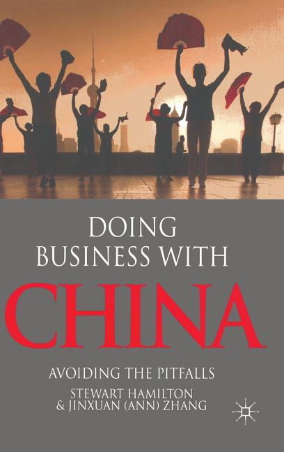 Doing Business with China: Avoiding the Pitfalls (2012) - Ingram