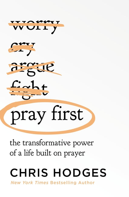 Pray First: The Transformative Power of a Life Built on Prayer - Ingram