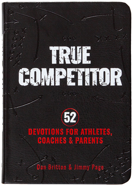 True Competitor: 52 Devotions for Athletes, Coaches, and Parents - Ingram