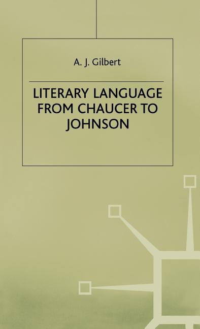 Literary Language from Chaucer to Johnson (1979) - Ingram