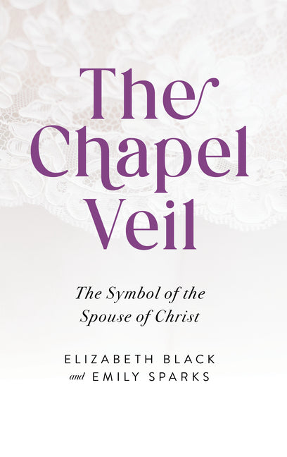 Chapel Veil: The Symbol of the Spouse of Christ - Ingram