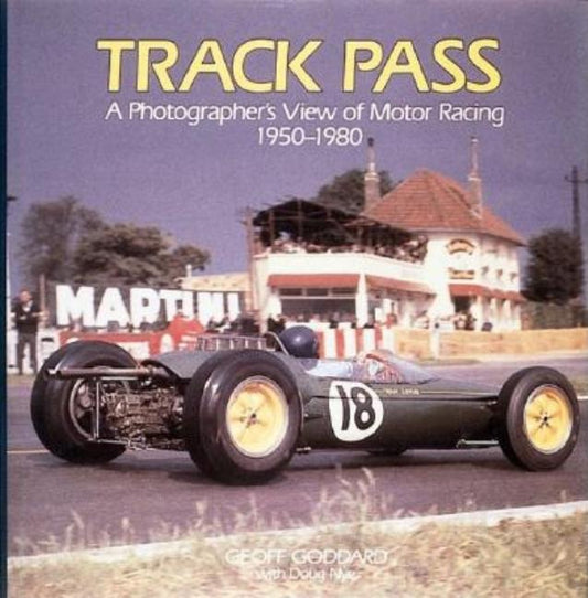 Track Pass: A Photograher's View of Motor Racing: 1950 - 1980 (Revised) - Ingram