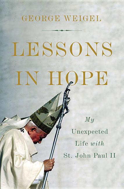 Lessons in Hope: My Unexpected Life with St. John Paul II - Ingram