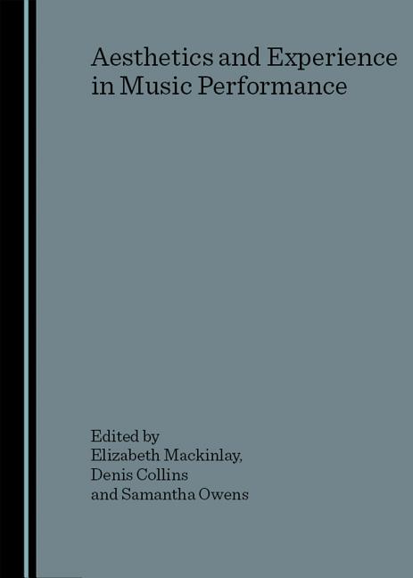 Aesthetics and Experience in Music Performance - Ingram