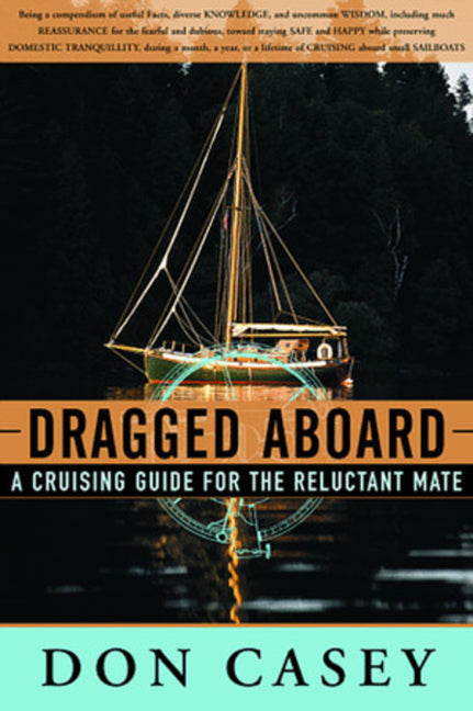 Dragged Aboard: A Cruising Guide for a Reluctant Mate - Ingram
