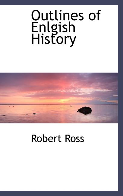 Outlines of Enlgish History - Ingram