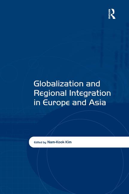 Globalization and Regional Integration in Europe and Asia - Ingram
