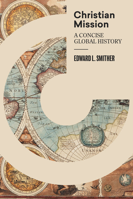 Christian Mission: A Concise Global History - Ingram